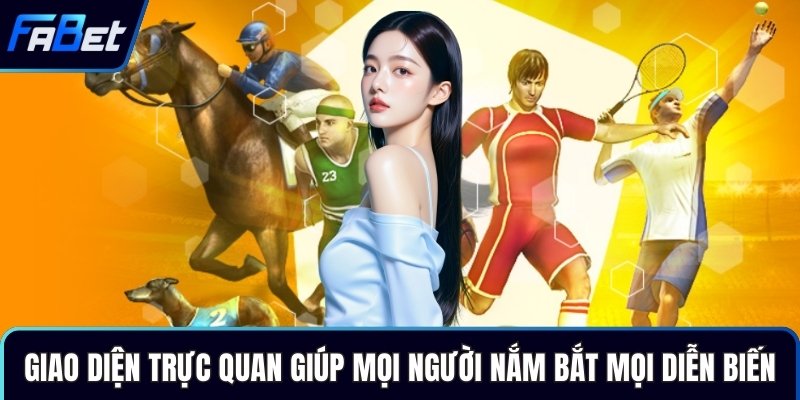 Giao diện trực quan giúp mọi người nắm bắt mọi diễn biến