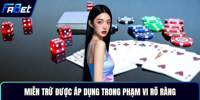 Miễn trừ được áp dụng trong phạm vi rõ ràng